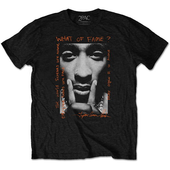 Tupac Unisex T-Shirt: What Of Fame? - Tupac - Koopwaar -  - 5056368664045 - 