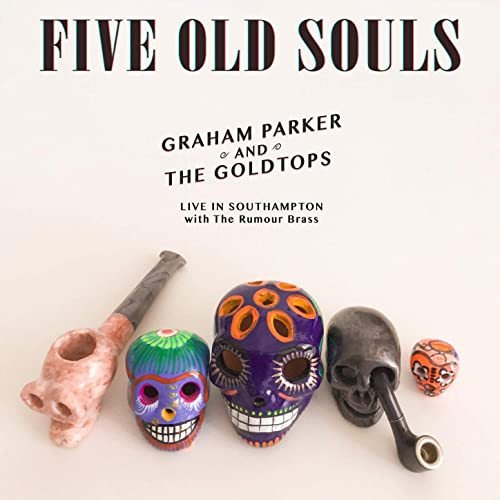 Five Old Souls (live) - Graham Parker - Musikk - 100 PERCENT RECORDS - 5060204804045 - 22. april 2022