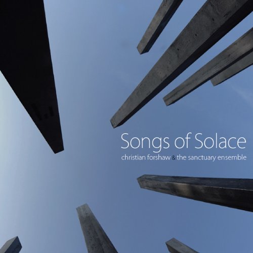 Cover for Forshaw / Sanctuary Ensemble / Clifton-griffith · Songs of Solace (CD) (2012)