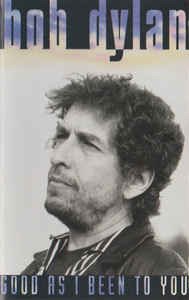 Bob Dylan-good As I Been to You - Bob Dylan - Muu -  - 5099747271045 - 