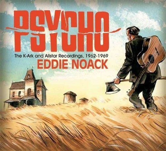 Eddie Noack · Psycho (CD) [Digipak] (2013)