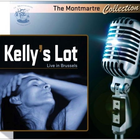 Cover for Kelly's Lot · Live The Montmartre (Volume 1) (CD) (CD)