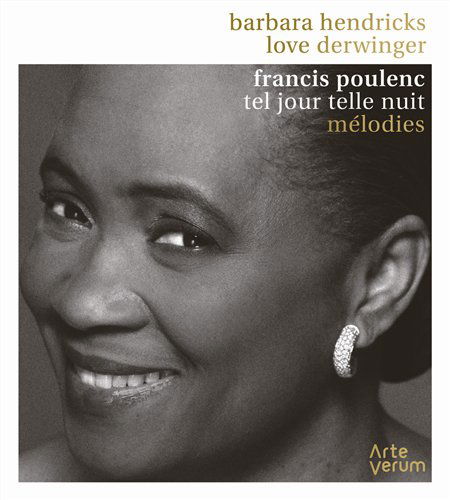 Tel Jour Telle Nuit: Melodies - Poulenc / Hendricks / Derwinger - Música - ARTEVERUM - 5425019971045 - 9 de setembro de 2008