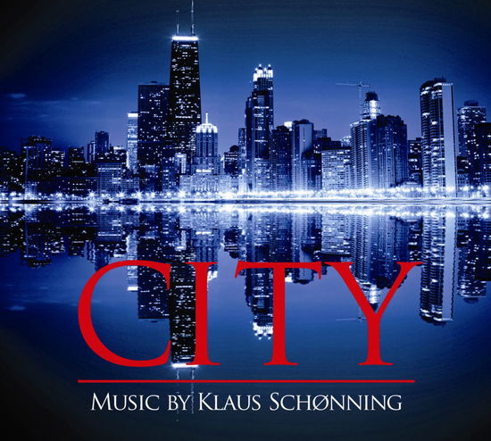 City - Klaus Schønning - Musiikki - MusicVenture - 5706274004045 - keskiviikko 24. lokakuuta 2012