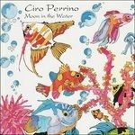 Cover for Ciro Perrino · Moon In The Water (CD) (2009)
