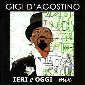 Ieri E Oggi Mix - Gigi D'agostino - Musikk - EDEL RECORDS - 8019256011045 - 2. juli 2010