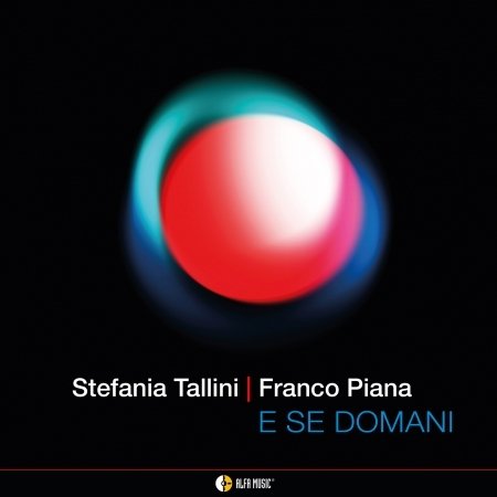 Cover for Tallini, Stefania &amp; Franco Piana · E Se Domani (CD) (2023)