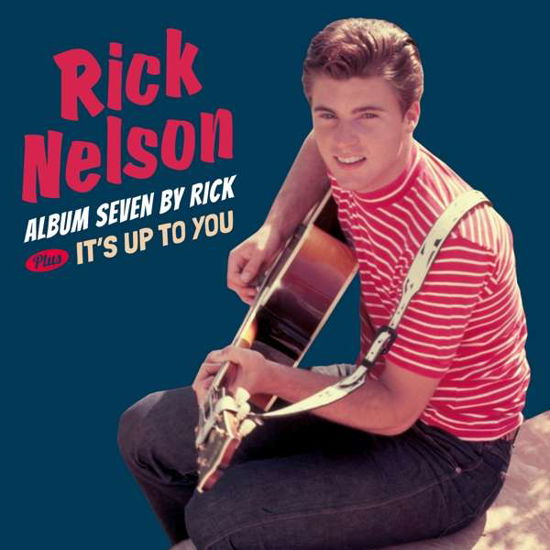 Seven By Rick / Its Up To You - Ricky Nelson - Musiikki - HOO DOO RECORDS - 8436559465045 - tiistai 1. toukokuuta 2018