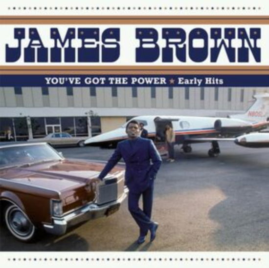 Cover for James Brown · Youve Got The Power - Early Hits (CD) (2025)