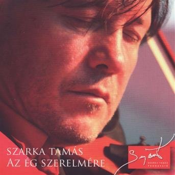 Cover for Szarka Tamás · Az Ég Szerelmére (CD)