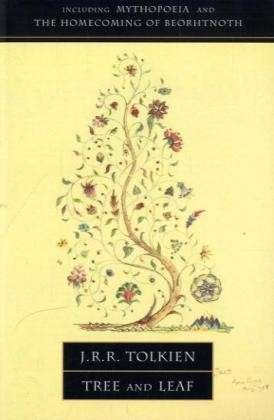 Tree and Leaf: Including Mythopoeia - J. R. R. Tolkien - Bøger - HarperCollins Publishers - 9780007105045 - February 5, 2001
