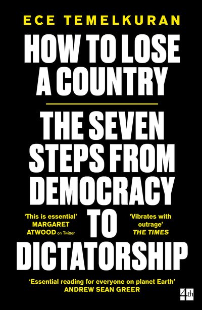 Cover for Ece Temelkuran · How to Lose a Country: The 7 Steps from Democracy to Dictatorship (Pocketbok) (2019)