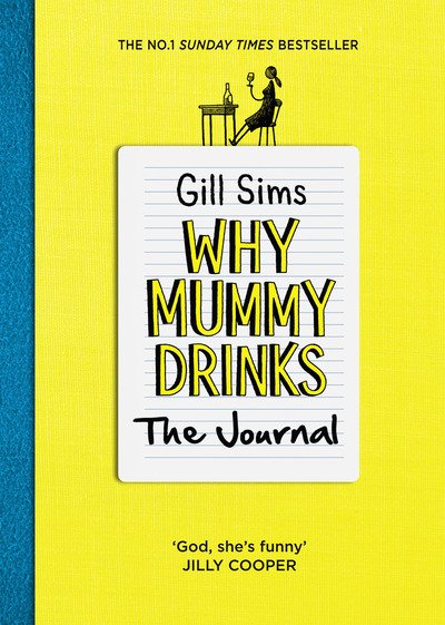 Cover for Gill Sims · Why Mummy Drinks: The Journal (Pocketbok) (2019)