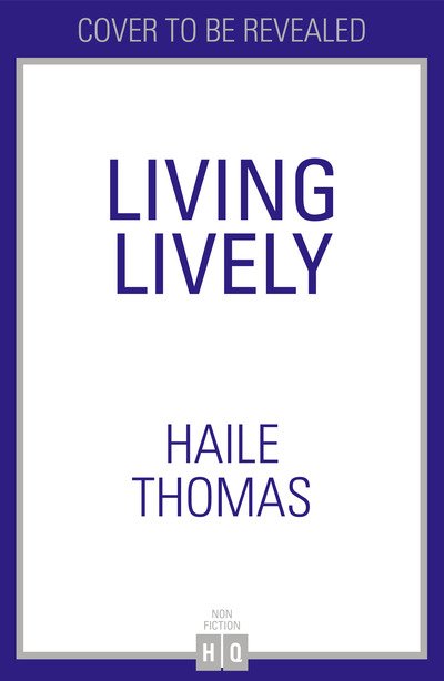 Cover for Haile Thomas · Living Lively (Hardcover Book) (2020)
