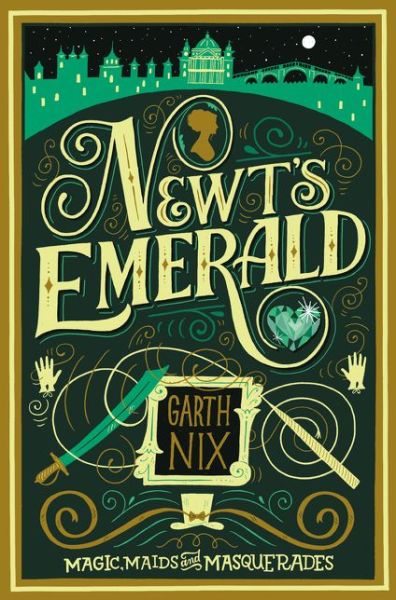 Cover for Garth Nix · Newt's Emerald (Gebundenes Buch) (2015)