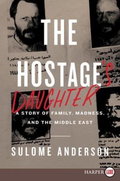 Hostage's Daughter - Sulome Anderson - Books - 1st Book Library - 9780062667045 - September 13, 2016