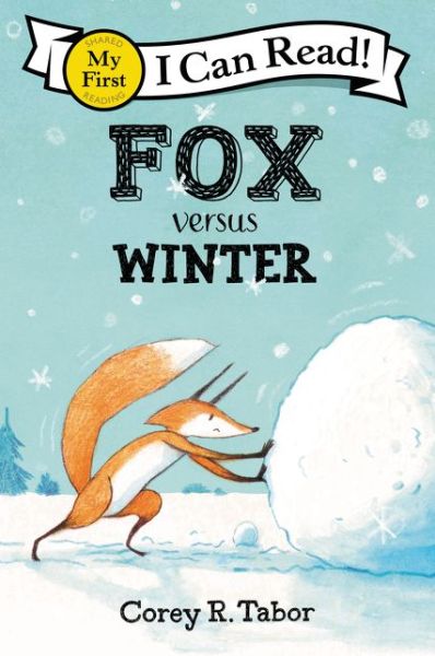 Cover for Corey R. Tabor · Fox versus Winter - My First I Can Read Book (Paperback Book) (2020)