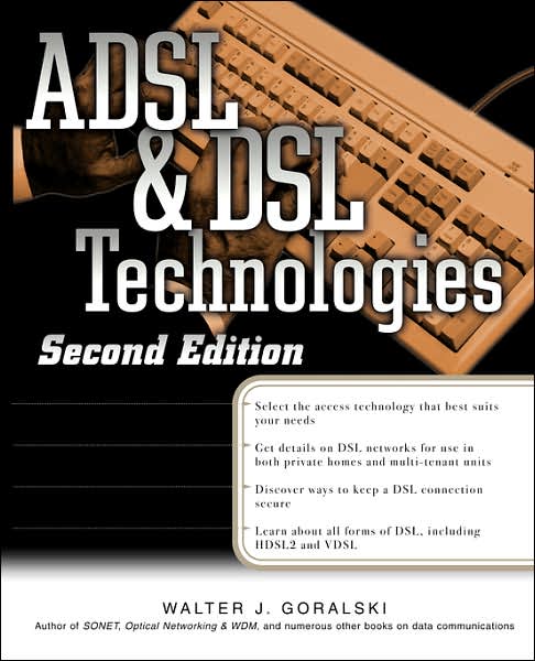 Adsl and Dsl Technologies - Walter J Goralski - Bøger - McGraw-Hill Companies - 9780072132045 - 29. oktober 2001