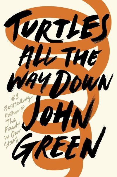 Cover for Green, John (Author) · Turtles All the Way Down (Paperback Bog) (2018)