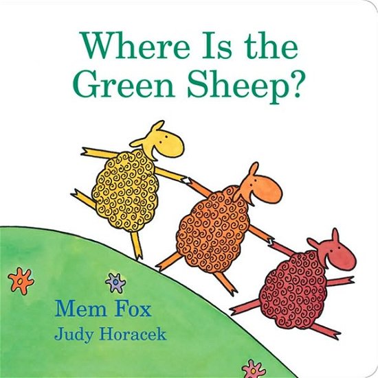 Where Is the Green Sheep? Board Book - Mem Fox - Livros - HarperCollins - 9780152067045 - 16 de março de 2009