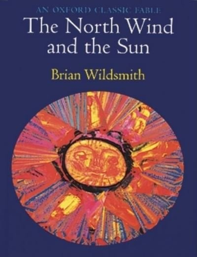 Cover for Brian Wildsmith · The North Wind and the Sun (Oxford Classic Fables) (N/A) (2000)