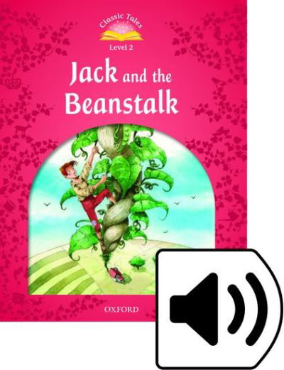 Cover for Sue Arengo · Classic Tales Second Edition: Level 2: Jack and the Beanstalk Audio Pack - Classic Tales Second Edition (Buch) [2 Revised edition] (2016)