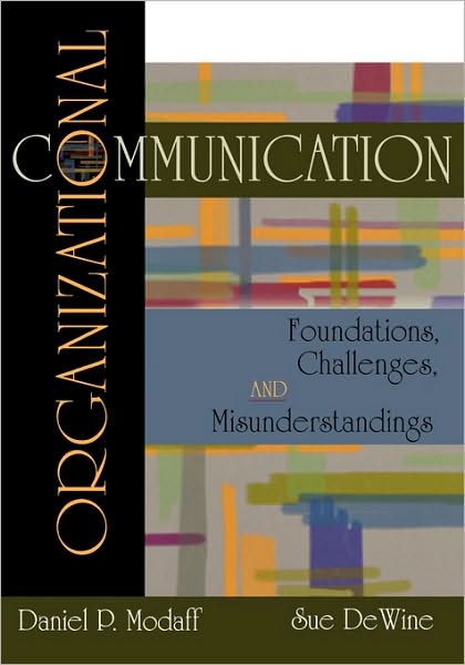 Cover for Modaff, Daniel P. (, Ohio University) · Organizational Communication: Foundations, Challenges, Misunderstandings (Hardcover Book) (2002)