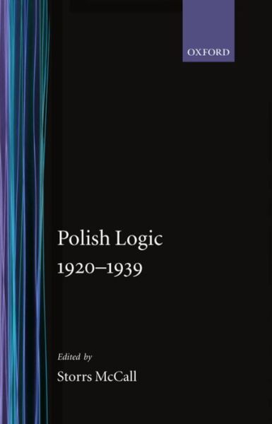 Cover for Storrs McCall · Polish Logic 1920-1939 (Hardcover Book) (1967)