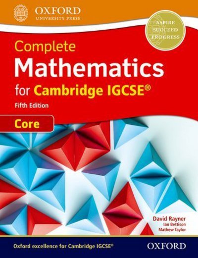 Cover for David Rayner · Complete Mathematics for Cambridge IGCSE® Student Book (Core) (Buch) [5 Revised edition] (2018)