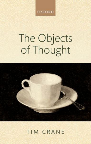 Cover for Crane, Tim (University of Cambridge) · The Objects of Thought (Paperback Book) (2015)