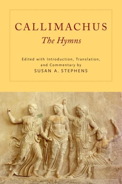 Cover for Susan a Stephens · Callimachus: The Hymns (Paperback Book) (2015)