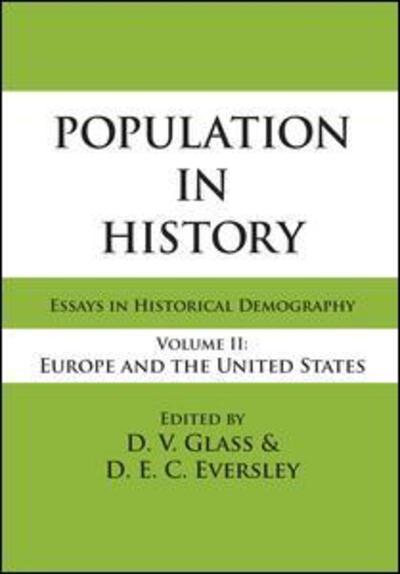 Cover for D.E.C. Eversley · Population in History: Essays in Historical Demography, Volume II: Europe and United States (Paperback Book) (2008)