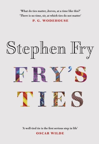 Cover for Fry, Stephen (Audiobook Narrator) · Fry's Ties: Discover the life and ties of Stephen Fry (Gebundenes Buch) (2021)