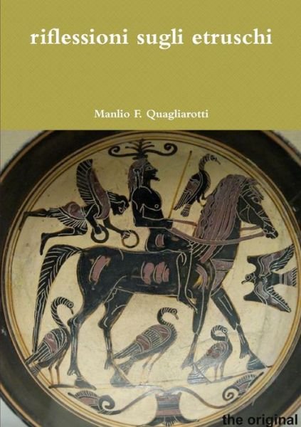 Cover for Manlio F. Quagliarotti · Riflessioni Sugli Etruschi (Book) (2018)