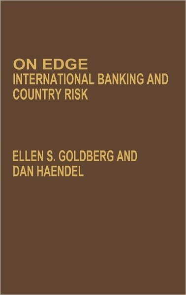 Cover for Ellen S. Goldberg · On Edge: International Banking and Country Risk (Inbunden Bok) (1987)