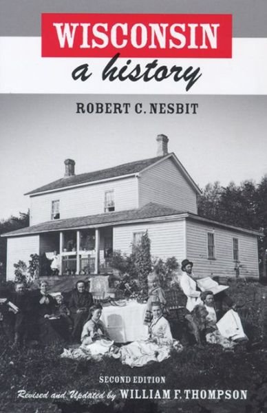 Cover for Robert Nesbit · Wisconsin: A History (Paperback Book) [New edition] (2004)