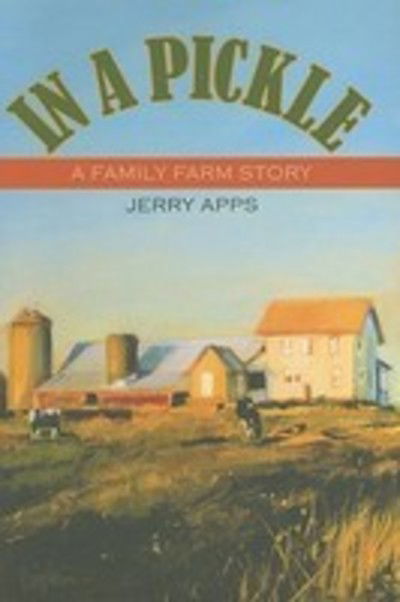 Cover for Jerry Apps · In a Pickle: A Family Farm Story (Pocketbok) (2008)