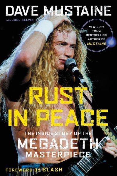 Rust In Peace The Inside Story Of The Megadeth Masterpiece Paperback Book - Dave Mustaine / Megadeth - Bøger - HACHETTE BOOKS - 9780306846045 - 30. september 2021