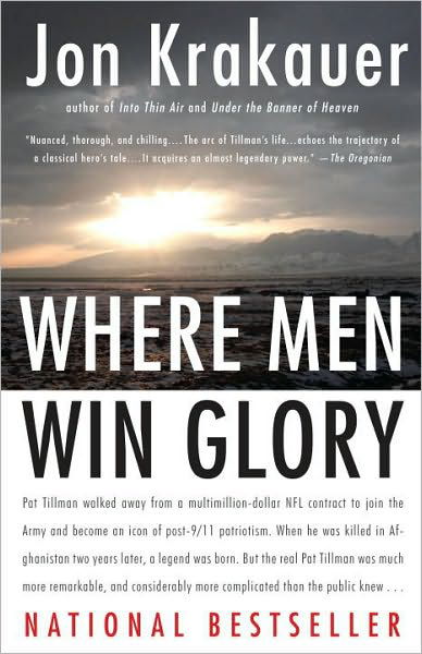 Where men Win Glory: the Odyssey of Pat Tillman - Jon Krakauer - Books - Anchor - 9780307386045 - July 27, 2010