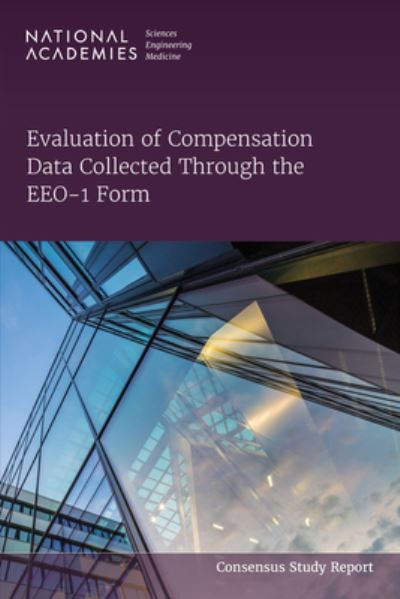 Cover for National Academies of Sciences, Engineering, and Medicine · Evaluation of Compensation Data Collected Through the EEO-1 Form (Book) (2023)