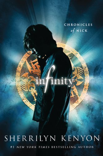 Infinity: Chronicles of Nick - Chronicles of Nick - Sherrilyn Kenyon - Books - St. Martin's Publishing Group - 9780312603045 - March 22, 2011