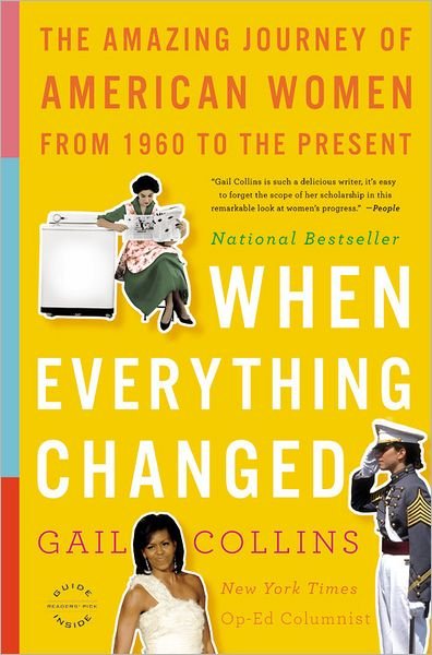 Cover for Gail Collins · When Everything Changed: the Amazing Journey of American Women from 1960 to the Present (Paperback Bog) (2010)
