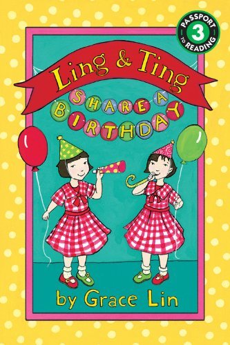 Ling & Ting Share a Birthday - Grace Lin - Books - Little, Brown Books for Young Readers - 9780316184045 - September 2, 2014