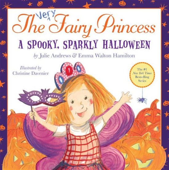 Cover for Julie Andrews · The Very Fairy Princess: A Spooky, Sparkly Halloween - Very Fairy Princess (Hardcover Book) (2015)