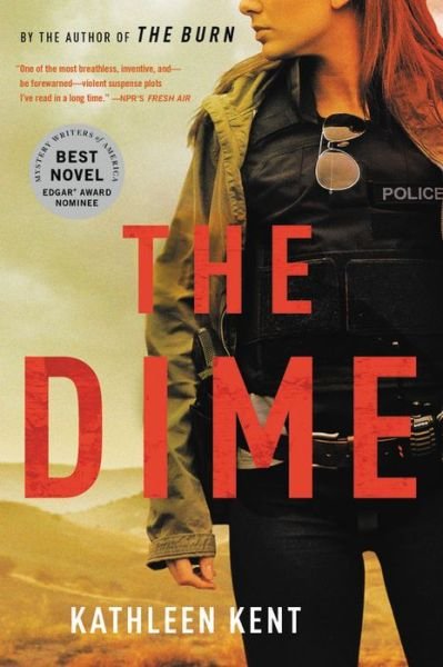 Cover for Kathleen Kent · The Dime - Betty Rhyzyk Series (Paperback Book) (2019)