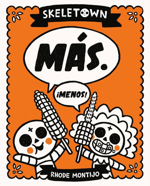 Skeletown: Mas. ¡Menos! - Rhode Montijo - Książki - Little, Brown & Company - 9780316465045 - 29 sierpnia 2024