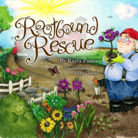 Cover for Kayla Fisher · Rootbound Rescue (Paperback Book) (2019)