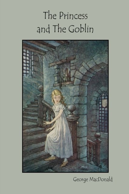 Cover for George Macdonald · The Princess and The Goblin (Paperback Bog) (2019)