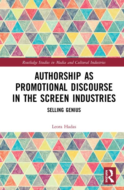 Cover for Leora Hadas · Authorship as Promotional Discourse in the Screen Industries: Selling Genius - Routledge Studies in Media and Cultural Industries (Paperback Bog) (2022)