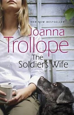 Soldiers wife - Joanna Trollope - Książki - Transworld Publishers Ltd - 9780385618045 - 2 lutego 2012